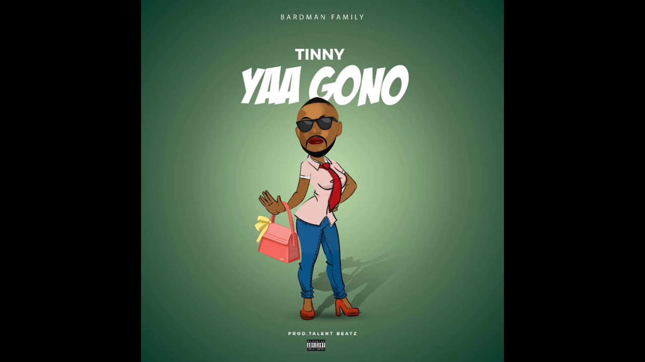 Tinny – Yaa Gono