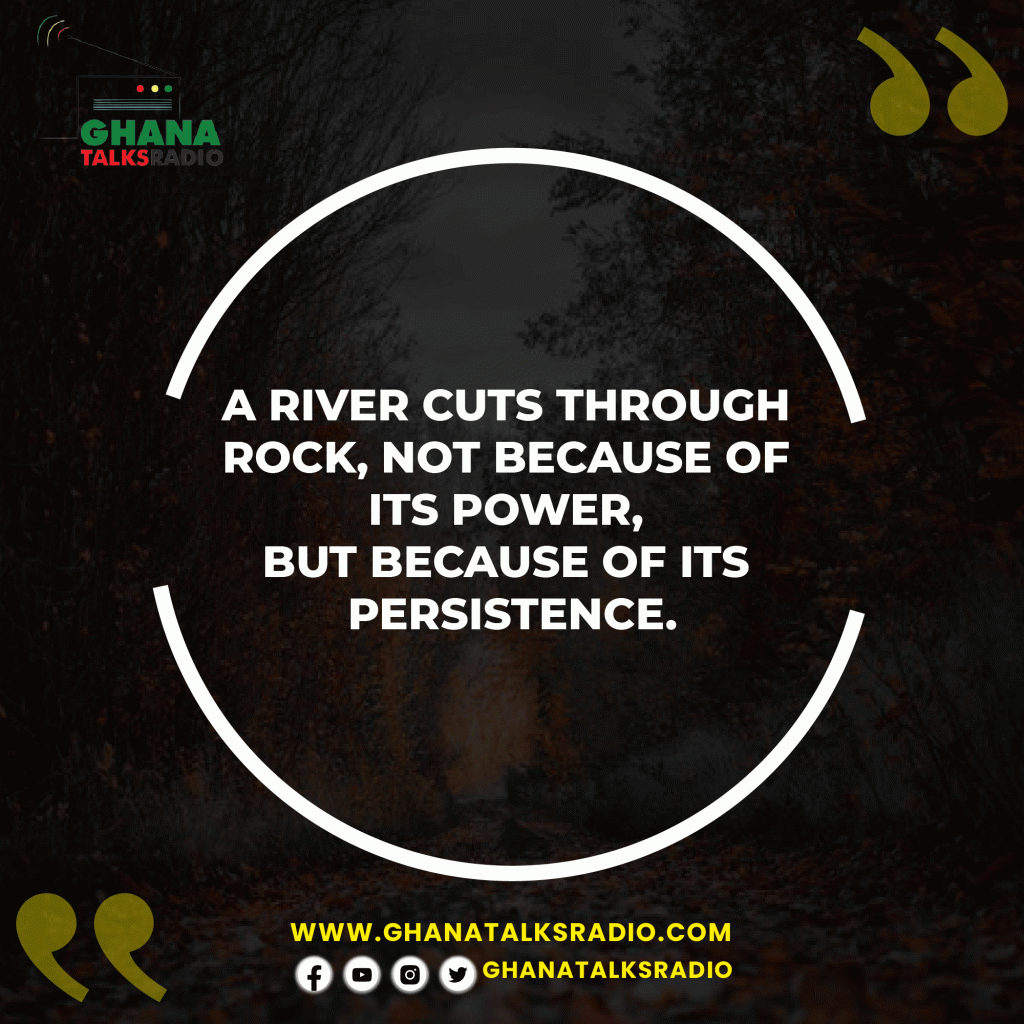 A river cuts through rock, not because of it's power, but because of it's persistence