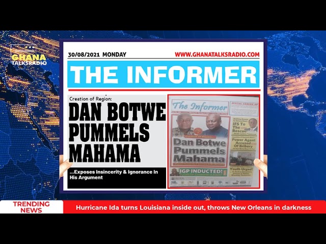 [W/E-30/8/21] GTR NEWSPAPER HEADLINES: Mahama, Ghana-made Vaccine, more