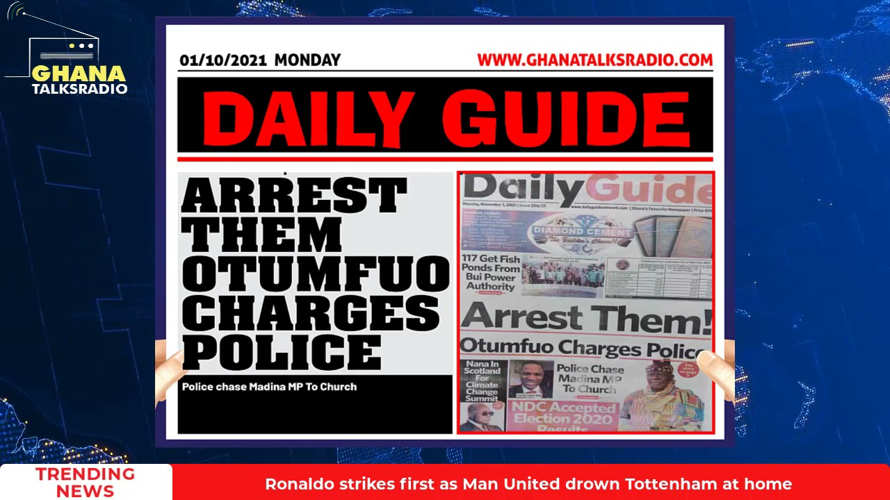 [W/E-01/11/21] GTR NEWSPAPER HEADLINES: Manya Bloodbath, Disease Outbreak, Otumfuo, more