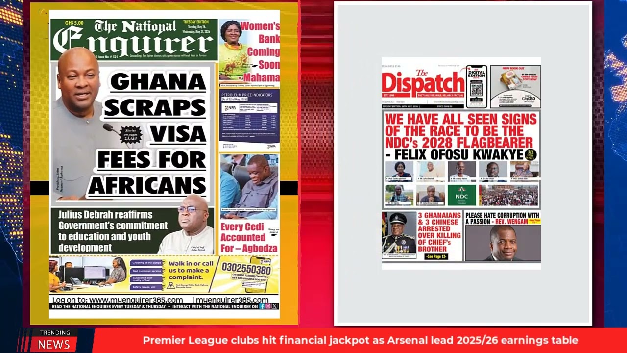 Ghana Newspaper Headlines: May 26, 2026; 3 dead at Funsi over chieftaincy dispute!!!