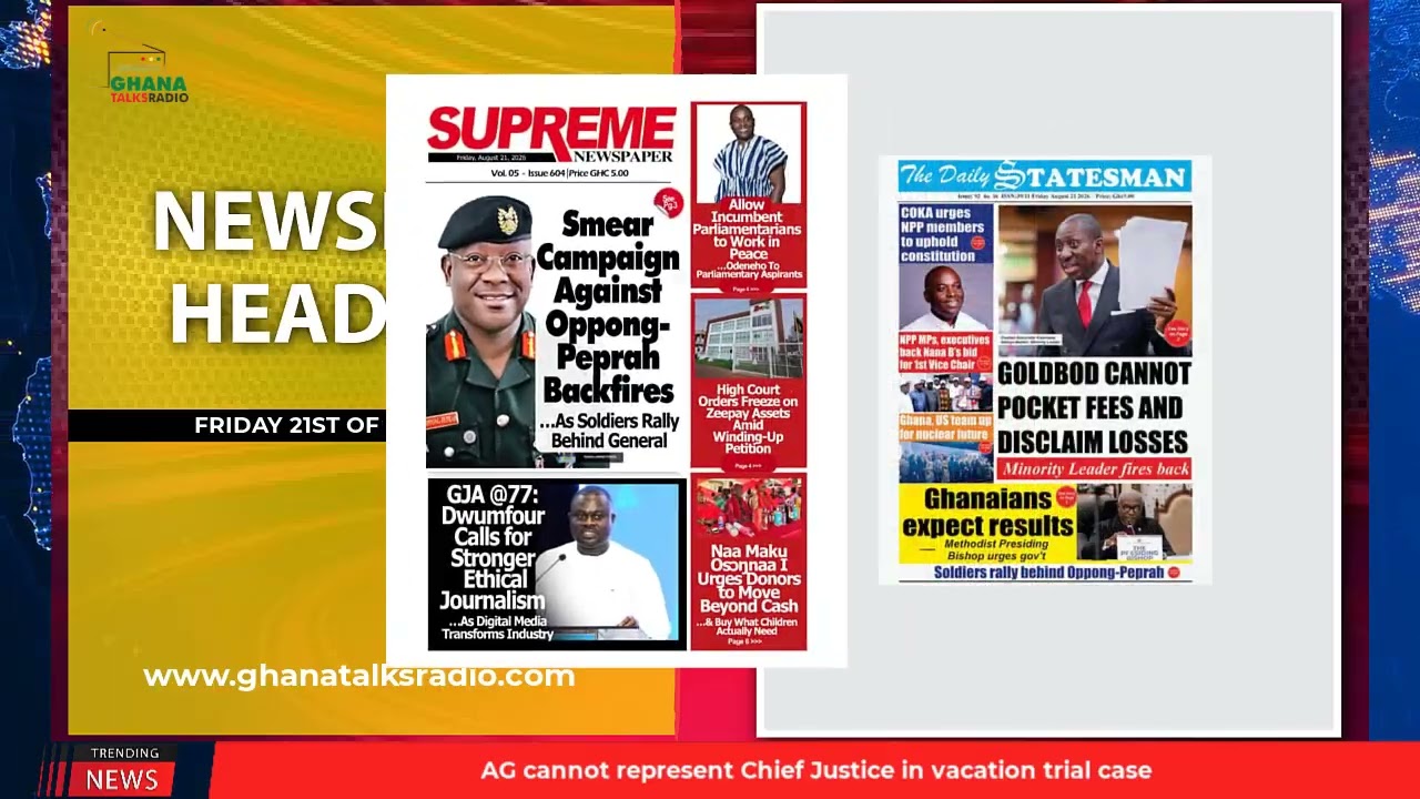 Ghana Newspaper Headlines: August 21, 2026; $1.7bn gold loss: GoldBod cannot pocket fees and disown losses