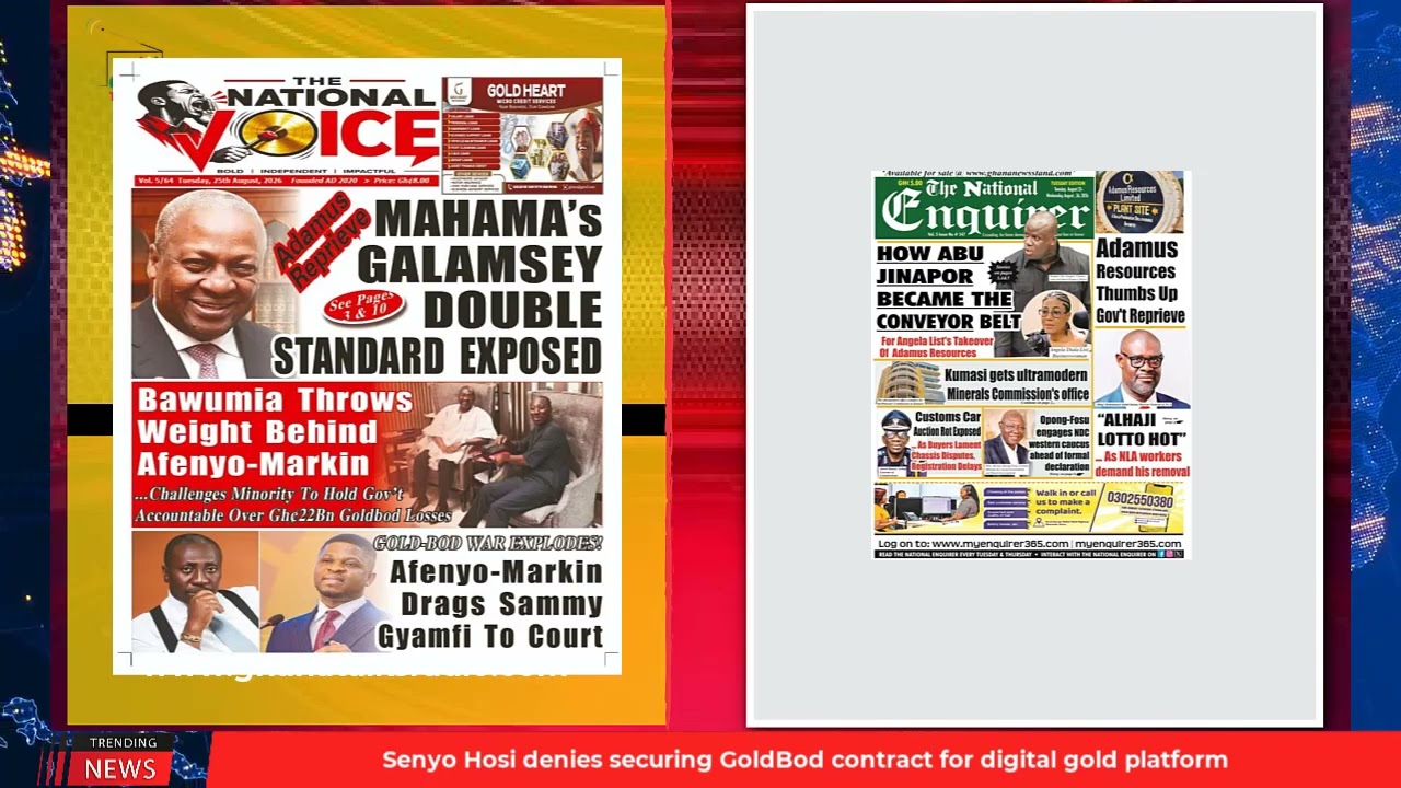 Ghana Newspaper Headlines: August 25, 2026; Afenyo-Markin sues over extortion allegations