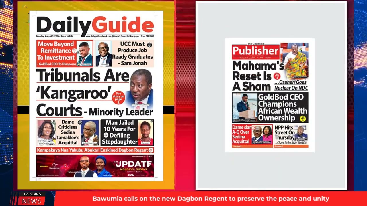 Ghana Newspaper Headlines: August 3, 2026; Selective Justice, Failed Promises